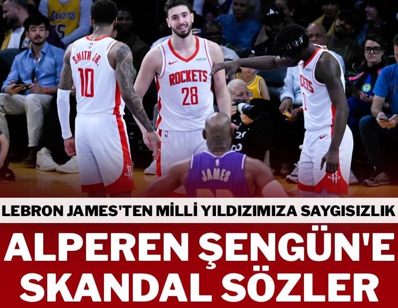 Lebron James’ten Alperen Şengün’e skandal sözler! 