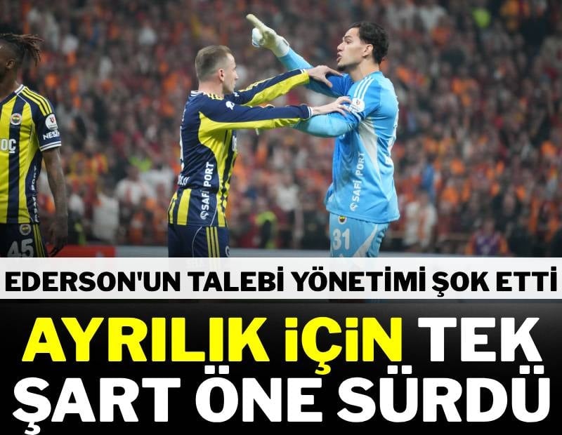 Ederson’un ayrılık için tek şartı var! Tüm alacağını istedi