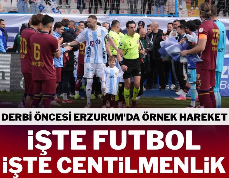 İşte futbol, işte centilmenlik! Derbi öncesi Erzurum’da örnek hareket