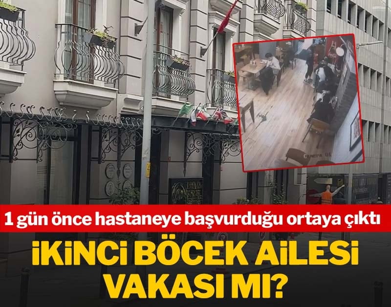 İkinci Böcek ailesi vakası mı? 1 gün önce hastaneye başvurduğu ortaya çıktı!