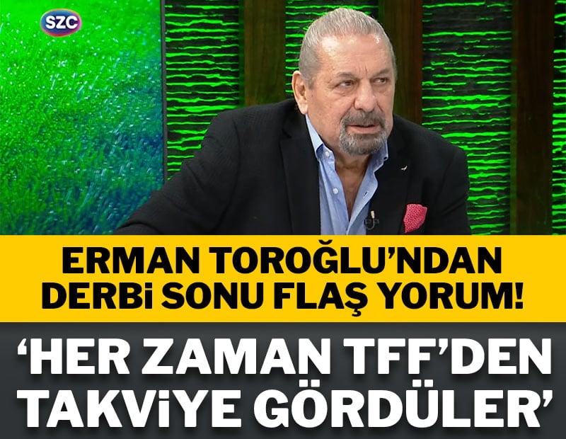 Erman Toroğlu'ndan çok konuşulacak sözler: 'Her zaman TFF'den takviye gördüler'
