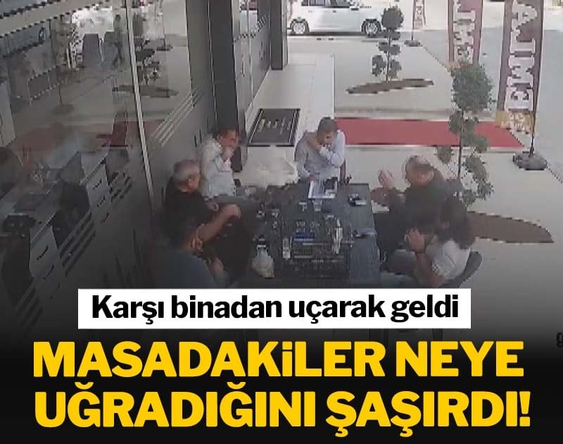 Karşı binadan uçarak geldi, masadakiler neye uğradığını şaşırdı!