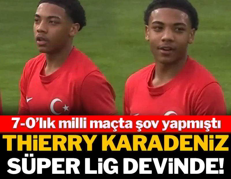 Thierry Karadeniz Süper Lig devinde! Milli maçta gözler üstündeydi