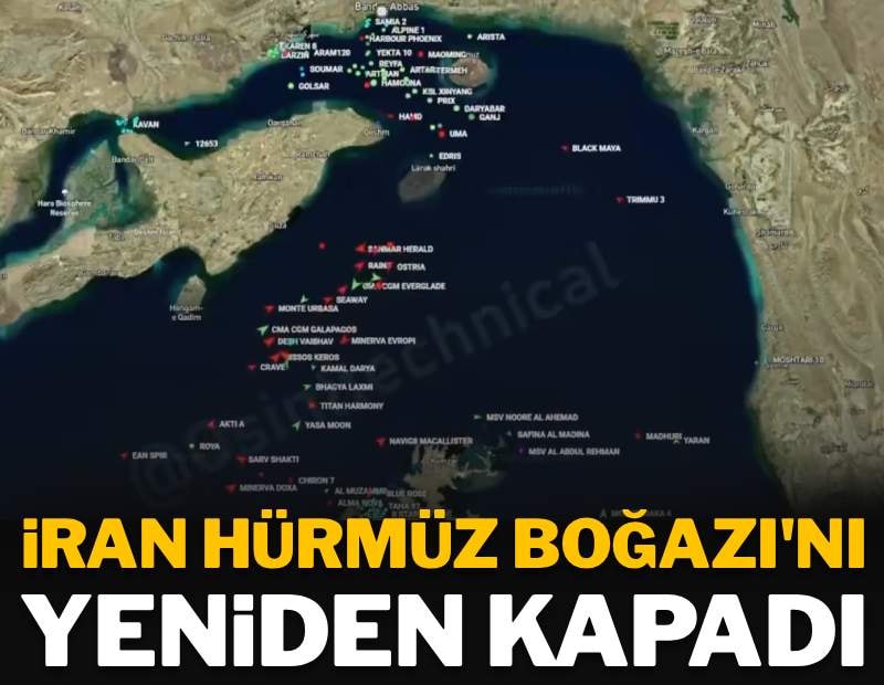 İran duyurdu: 'Hürmüz'ü yeniden kapattık'
