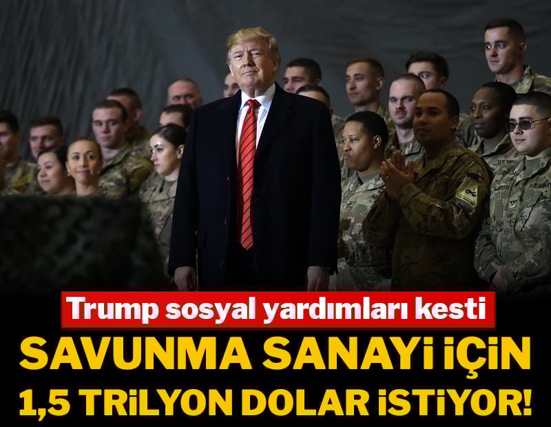 Trump’tan tarihi bütçe hamlesi: Sosyal yardımları kesti, savunmaya 1,5 trilyon dolar istiyor!