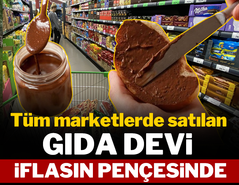 Tüm marketlerde satılan gıda devi iflasın pençesinde
