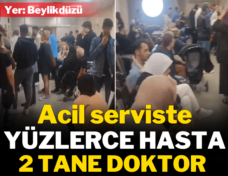 Acil serviste yüzlerce hasta: 2 tane doktor!