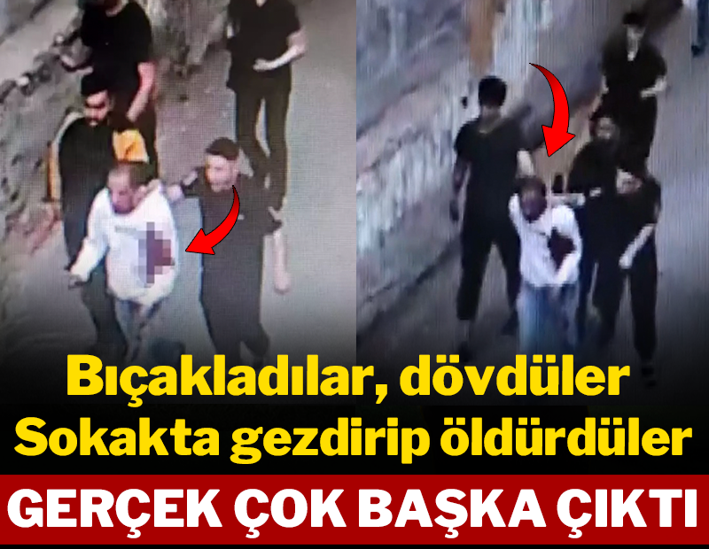 Bıçakladılar, dövdüler, öldürdüler: Gerçek çok başka çıktı