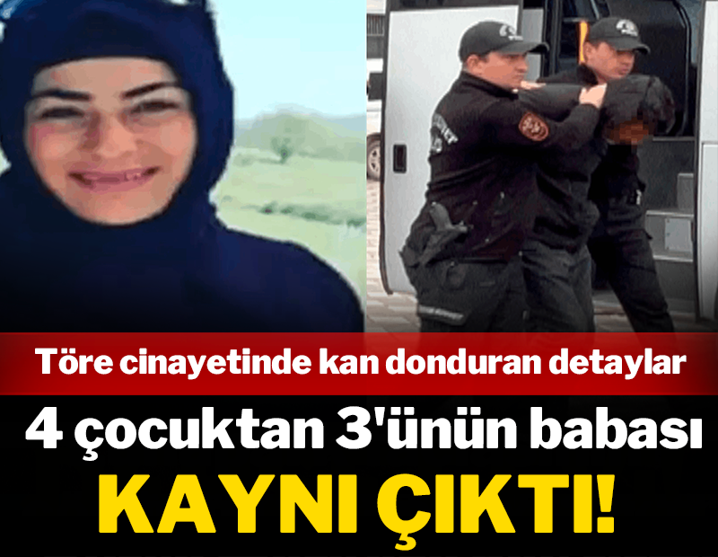 Töre cinayetinde kan donduran detaylar: 4 çocuktan 3'ünün babası kaynı çıktı!