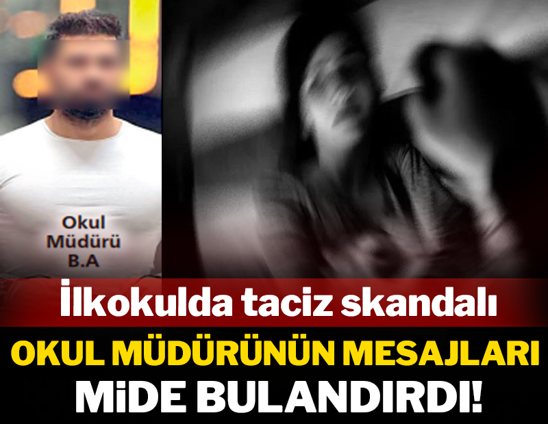İlkokulda taciz skandalı: Okul müdürünün mesajları mide bulandırdı!