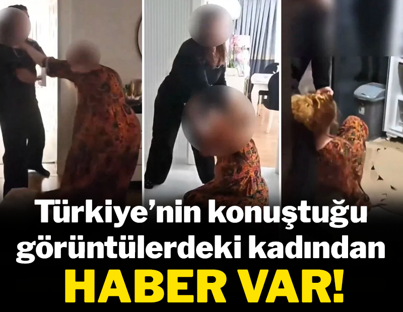 Türkiye'nin konuştuğu görüntülerdeki kadından haber var!