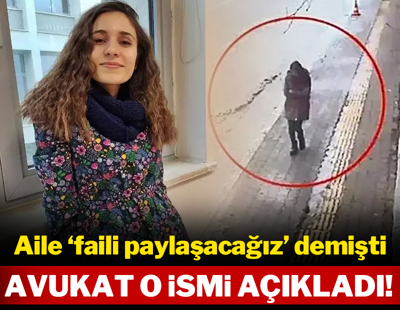 Son dakika: Aile 'faili paylaşacağız' demişti: Avukat o ismi açıkladı!