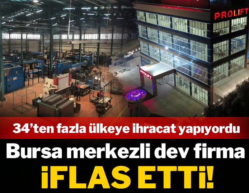  Bursa merkezli dev firma iflas etti!
