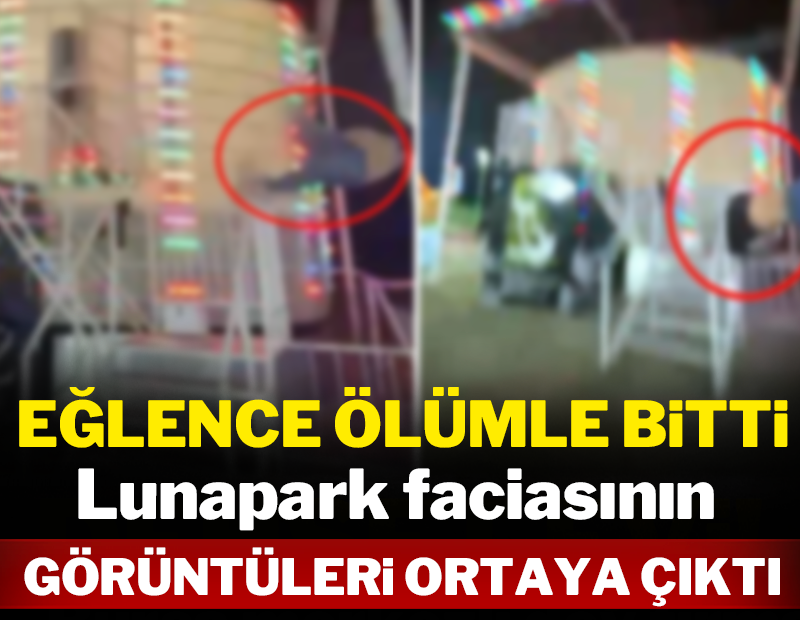 Eğlence ölümle bitti: Lunapark faciasının görüntüleri ortaya çıktı