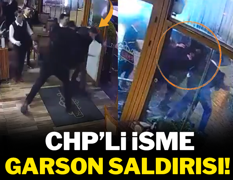 CHP'li isim garson saldırısına uğradı!