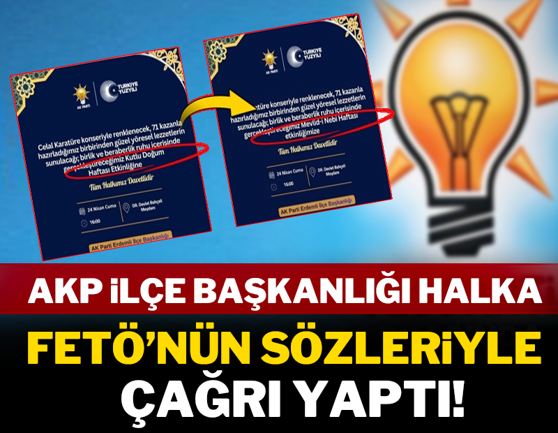 AKP ilçe başkanlığı FETÖ'nün kullandığı sözlerle halka çağrı yaptı!