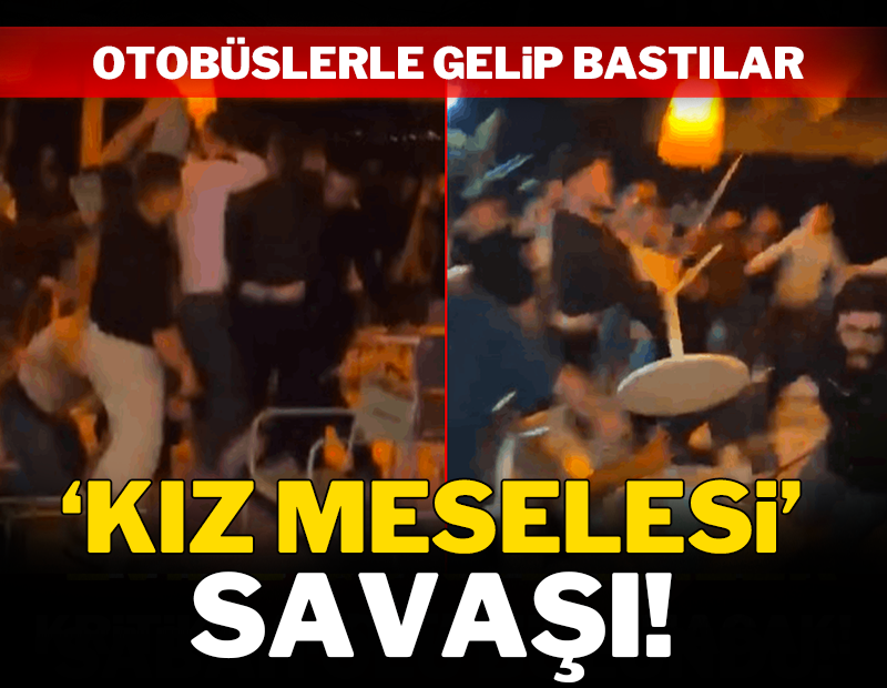 Kız meselesi savaşı! Otobüslerle gelip bastılar