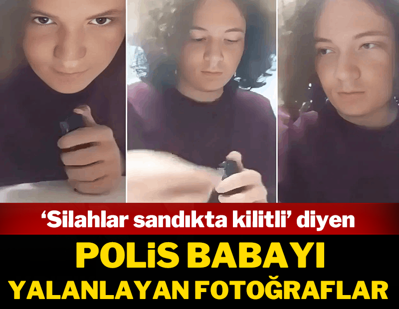 'Silahlar sandıkta kilitli' diyen polis babayı yalanlayan fotoğraflar!