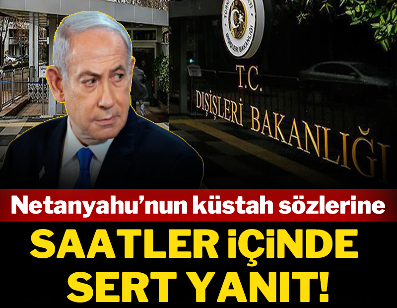 Netanyahu’nun küstah sözlerine saatler içinde sert yanıt