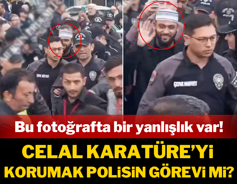Celal Karatüre'yi korumak polisin görevi mi? Bu fotoğrafta bir yanlışlık var!