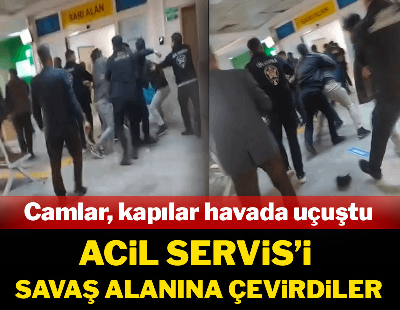 Acil servisi savaş alanına çevirdiler: Camlar, kapılar havada uçuştu