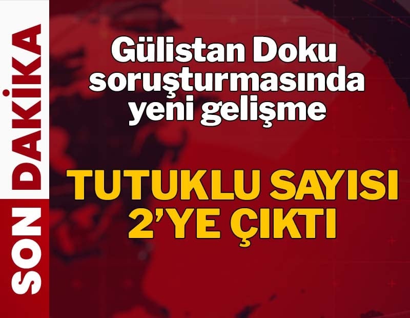 Gülistan Doku soruşturmasında ilk tutuklama