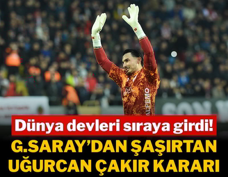 Galatasaray'dan beklenmedik Uğurcan Çakır kararı!