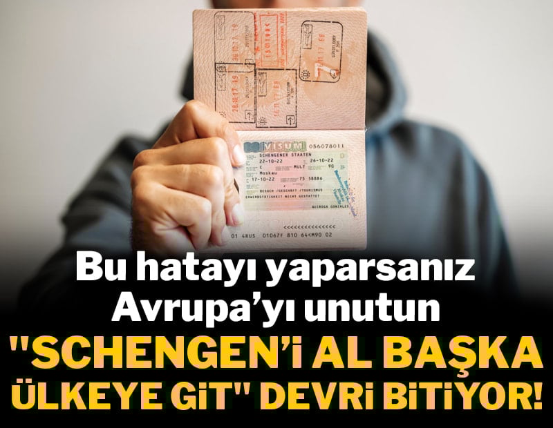 Bu hatayı yaparsanız Avrupa’yı unutun: "Schengen'i al başka ülkeye git" devri bitiyor