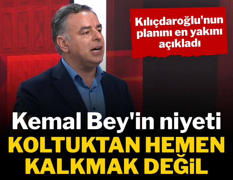 Kılıçdaroğlu'nun planını en yakını Yarkadaş açıkladı