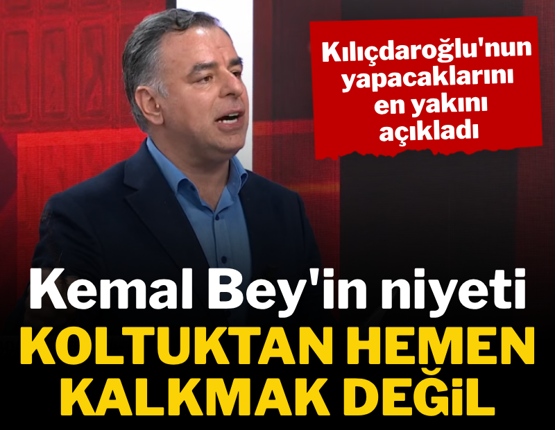 Kılıçdaroğlu'nun planını en yakını Yarkadaş açıkladı