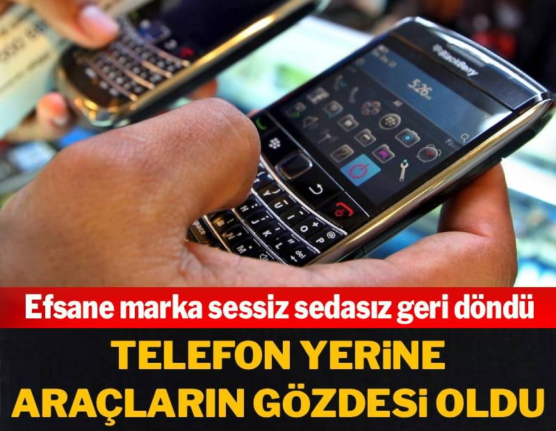 Efsane telefon markası geri döndü: Milyonlarca aracın yeni gözdesi oldu