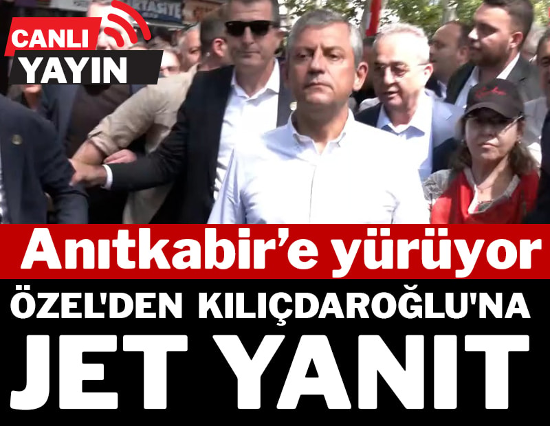 Son dakika... Özgür Özel Anıtkabir’e yürüyor.... Özel'den Kemal Kılıçdaroğlu'na jet yanıt