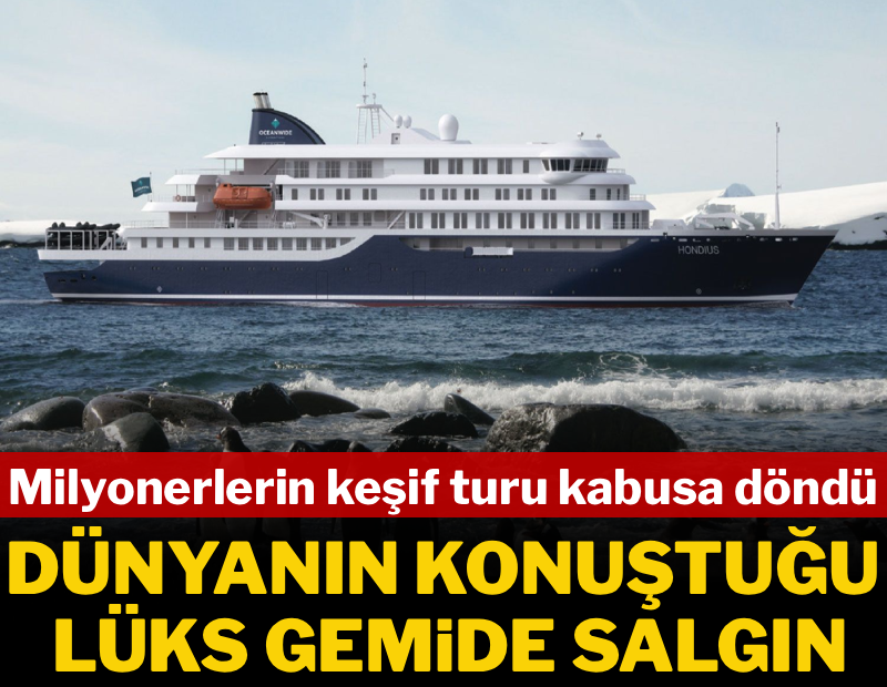 Milyonerlerin keşif turu kabusa döndü: Dünyanın konuştuğu lüks gemide salgın