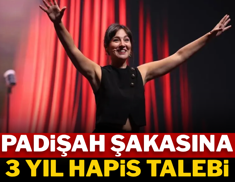 Padişah şakasına 3 yıl hapis talebi