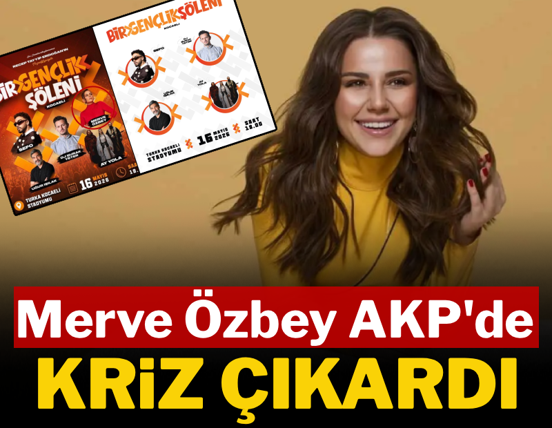 Merve Özbey AKP'de kriz çıkardı