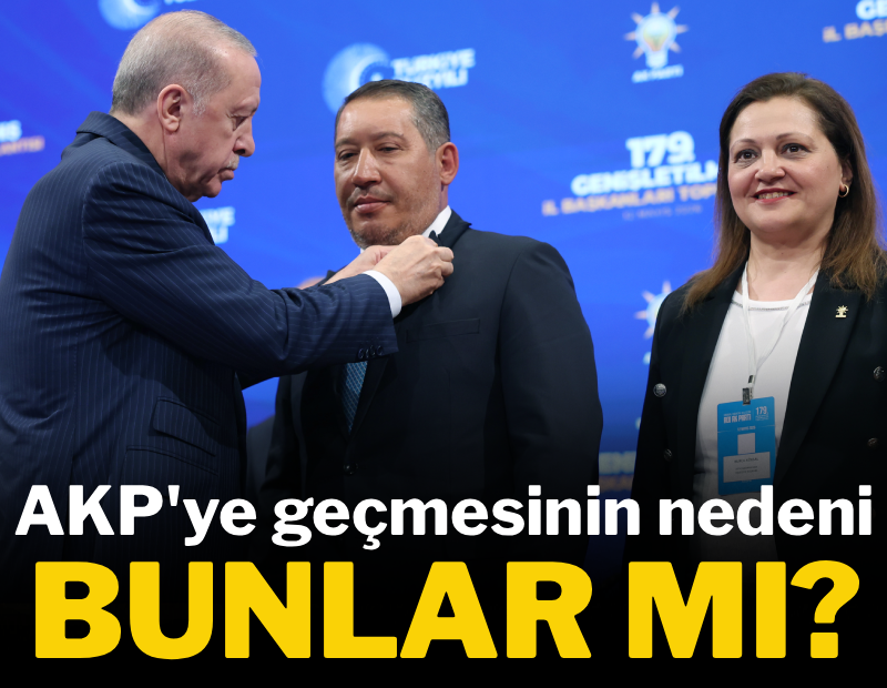 AKP'ye geçmesinin nedeni bunlar mı?