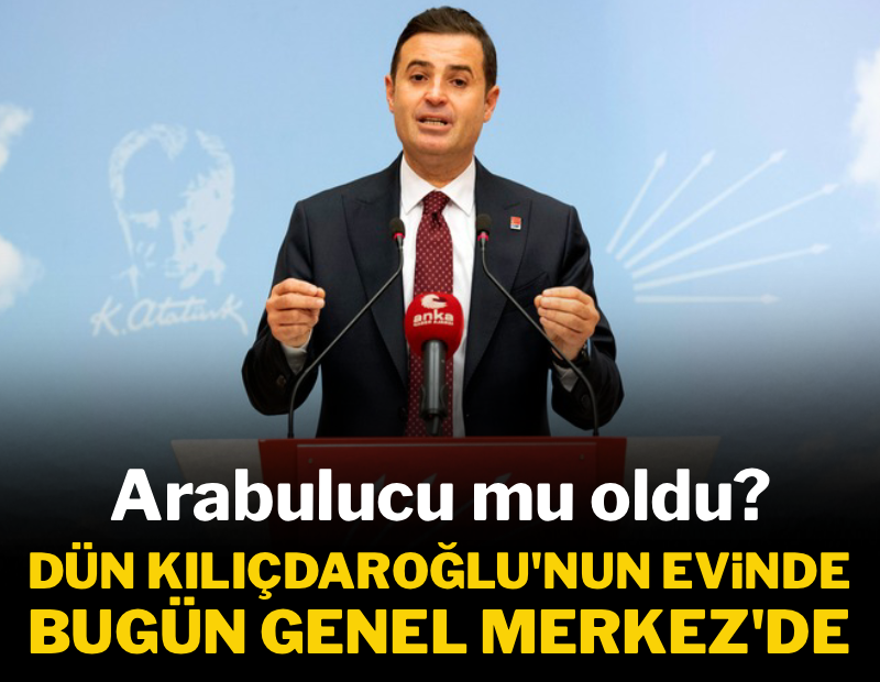 Özel ve Kılıçdaroğlu'nun arabulucusu mu oldu? Sabah Kılıçdaroğlu'nun evinde, şimdi Genel Merkez'de 