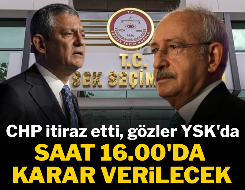 YSK, CHP'nin itirazı için toplandı