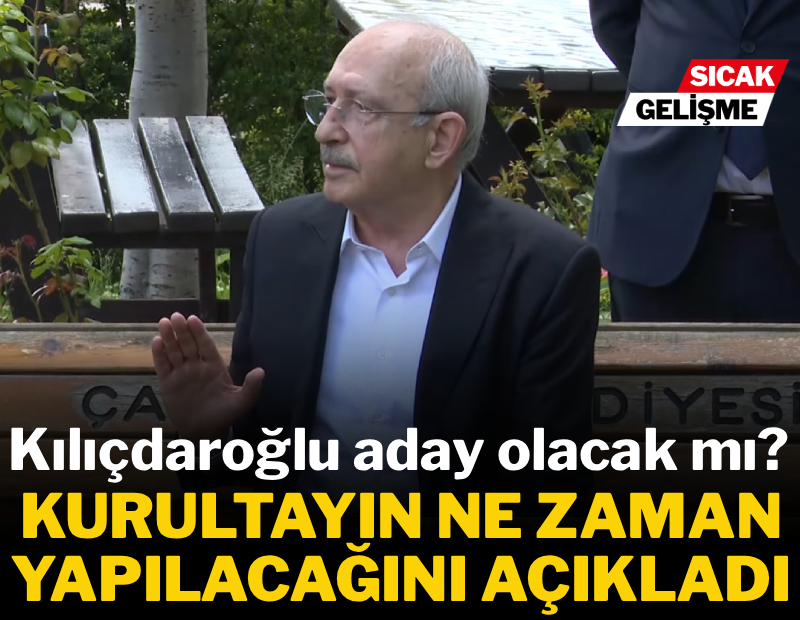 Kılıçdaroğlu, kurultaya ne zaman gidileceğini açıkladı