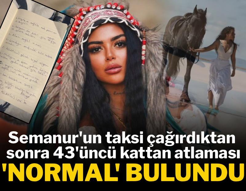 Semanur'un taksi çağırdıktan sonra 43'üncü kattan atlaması 'normal' bulundu