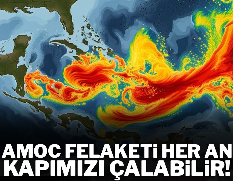 AMOC felaketi her an kapımızı çalabilir! Dünyanın kalbini yavaşlatacak akılalmaz bir plan devrede