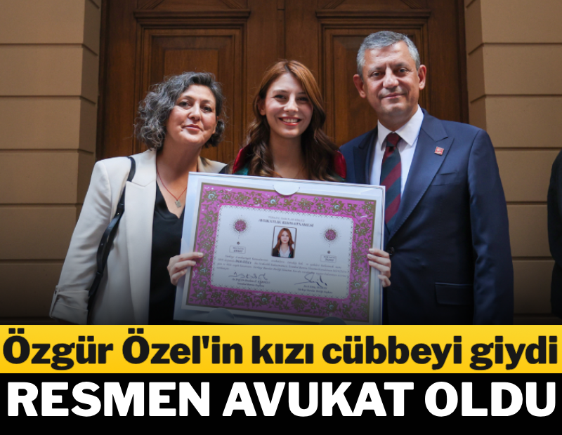 Özgür Özel'in kızı avukat oldu, cübbeyi giydi