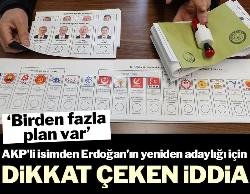 AKP’li isimden Erdoğan’ın yeniden adaylığı için dikkat çeken iddia