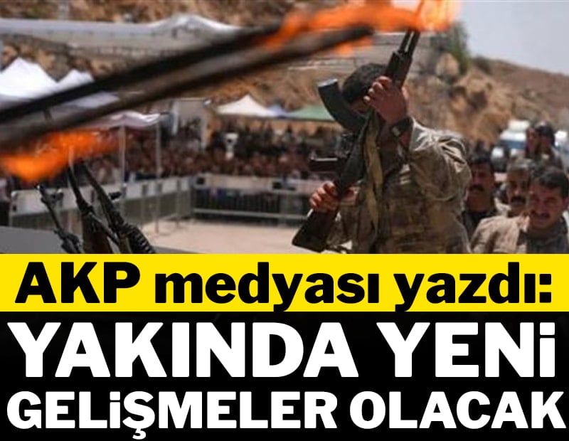 AKP medyası yazdı: Yakında yeni gelişmeler olacak