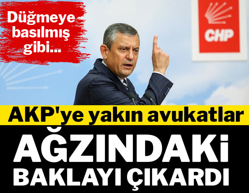 AKP'ye yakın avukatlar ağzındaki baklayı çıkardı: İşte CHP planı