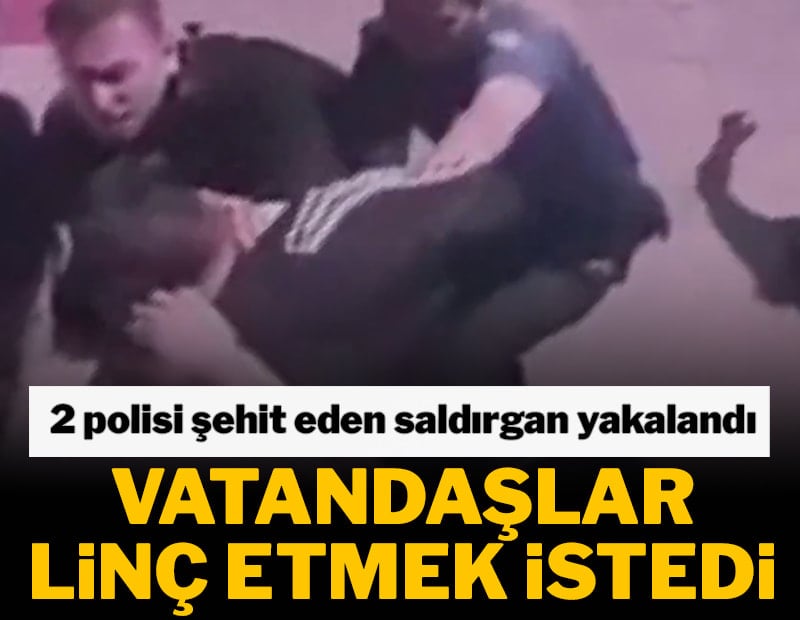 2 polisi şehit eden saldırganın yakalanma anı kamerada! Vatandaşlar linç etmek istedi