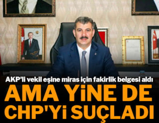 Eşine “fakirlik” belgesi aldırmıştı... AKP’li vekil özür diledi