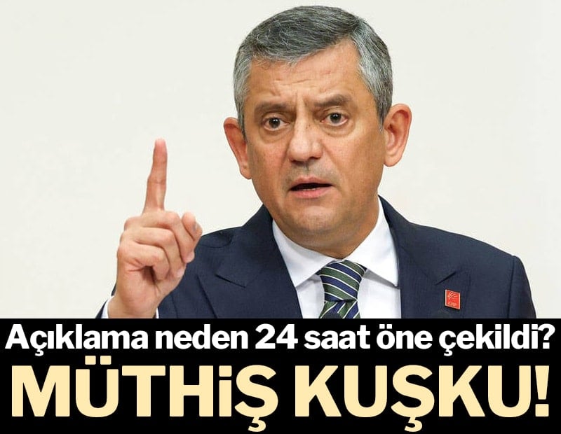 Müthiş kuşku! Açıklama neden 24 saat öne çekildi?”