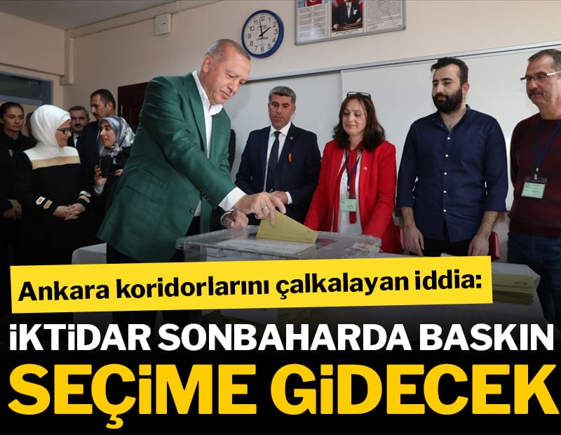 Ankara koridorlarını çalkalayan iddia: İktidar sonbaharda baskın seçime gidecek
