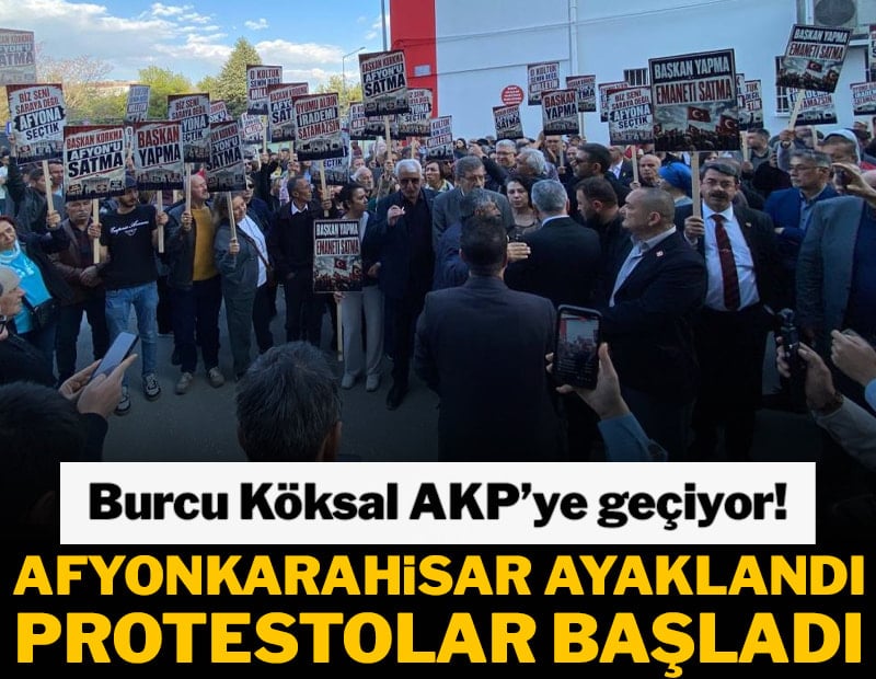 Burcu Köksal AKP'ye geçiyor! Afyon ayaklandı; protestolar başladı